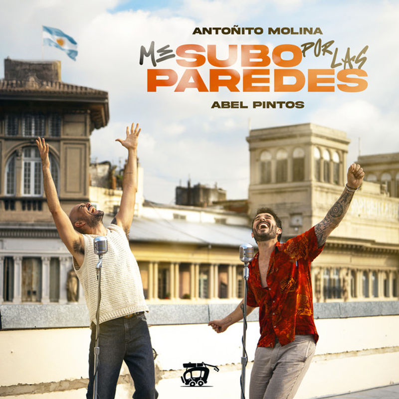Antoñito Molina, Abel Pintos — Me Subo Por Las Paredes