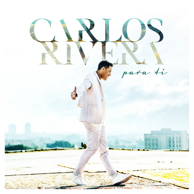 Carlos Rivera — Para Ti