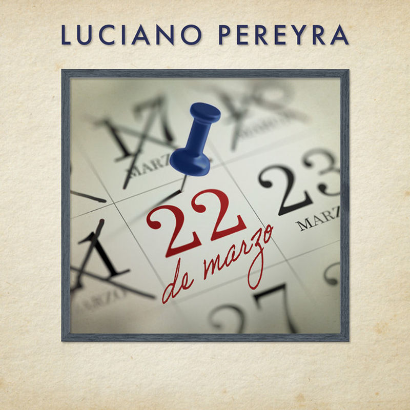 Luciano Pereyra — 22 De Marzo